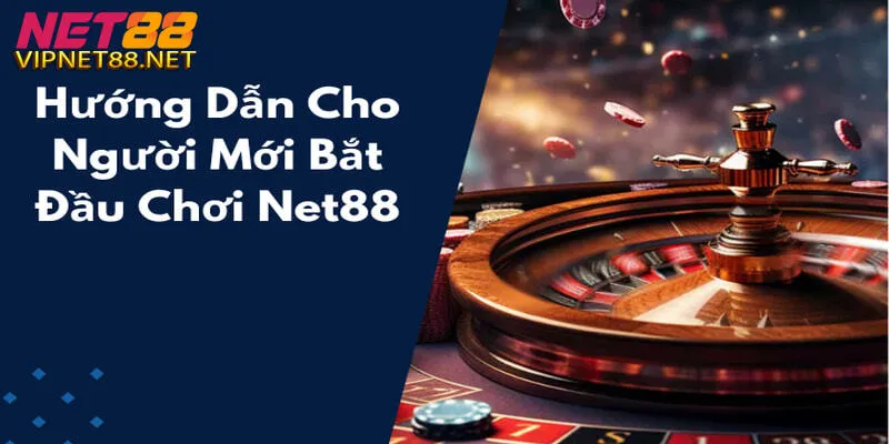 Hướng dẫn net88 dễ hiểu nhất dành cho người chơi mới